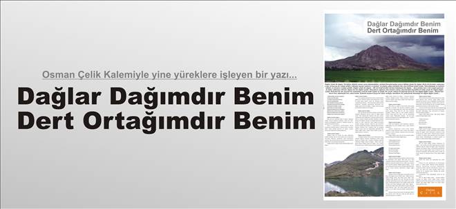 O Dağlar.... O Dertler...