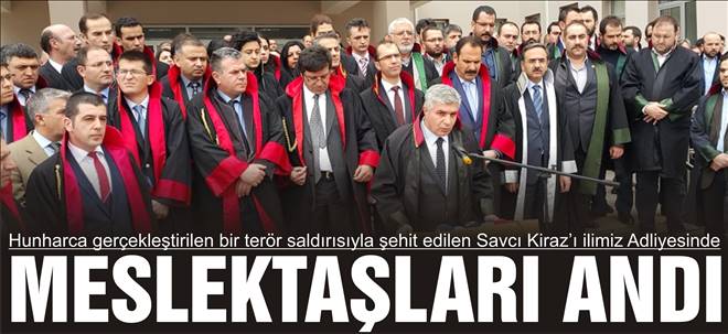 Savcı Kiraz Anıldı...