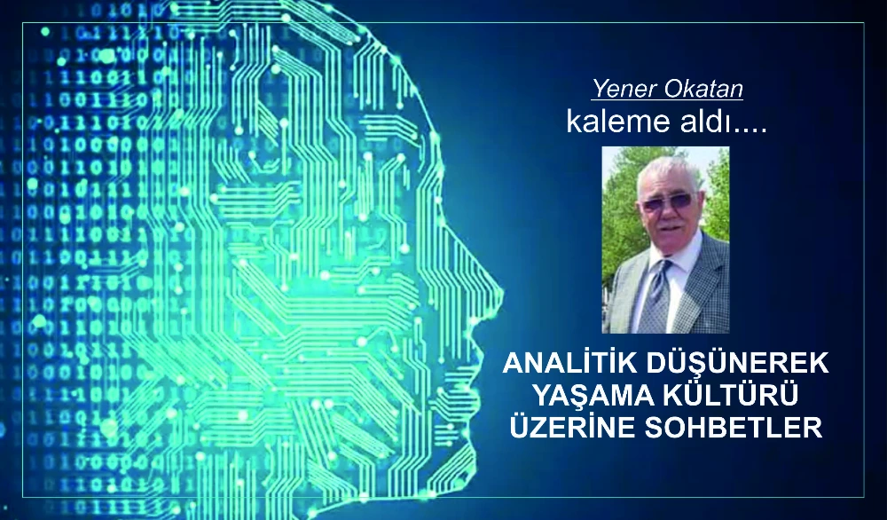 ANALİTİK DÜŞÜNEREK YAŞAMA KÜLTÜRÜ ÜZERİNE SOHBETLER