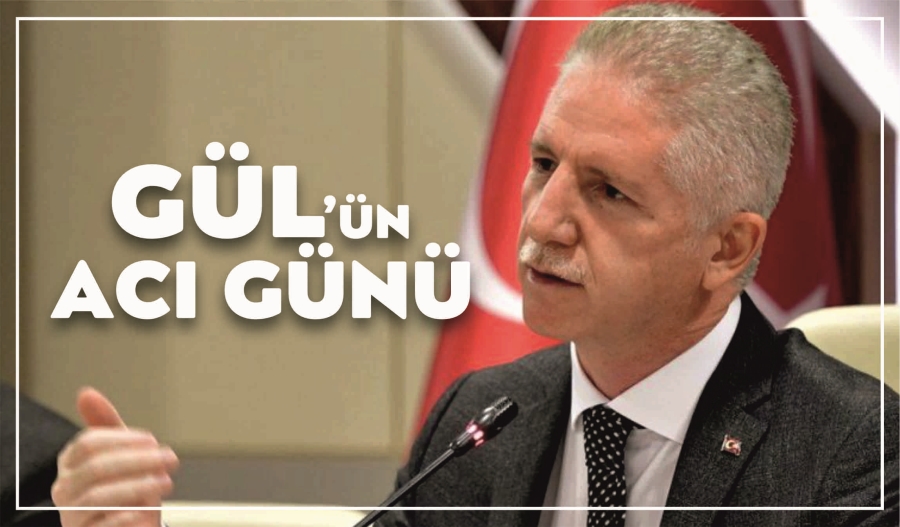 GÜL AİLESİNİN ACI GÜNÜ