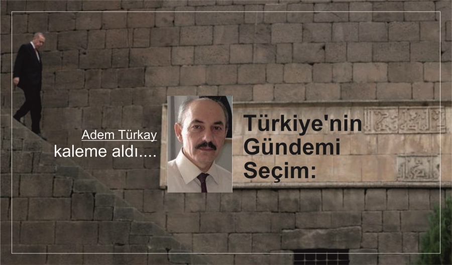 Türkiye’nin Gündemi Seçim: