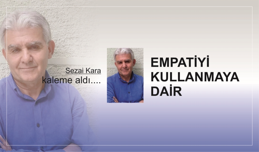 EMPATİYİ KULLANMAYA DAİR
