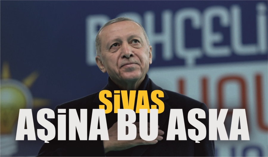 SİVAS AŞİNA BU AŞKA