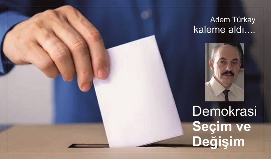 DEMOKRASİ SEÇİM VE DEĞİŞİM 1