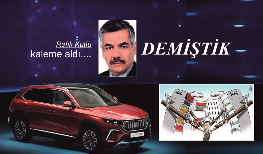 DEMİŞTİK!..