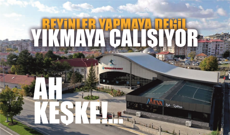 BEYİNLER YAPMAYA DEĞİL YIKMAYA ÇALIŞIYOR