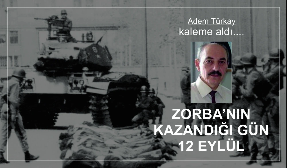 ZORBA’NIN KAZANDIĞI GÜN 12 EYLÜL