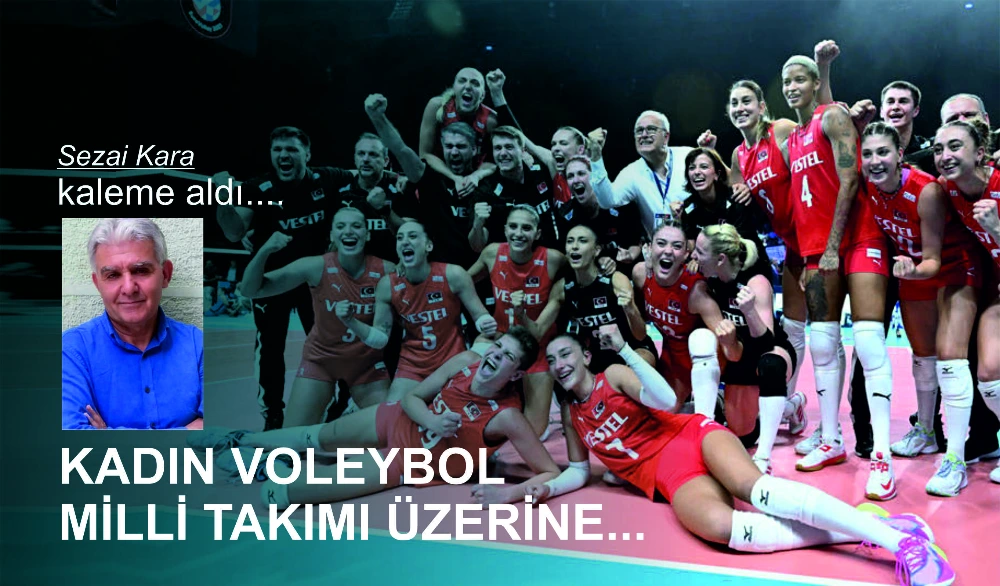 KADIN VOLEYBOL MİLLİ TAKIMI ÜZERİNE...