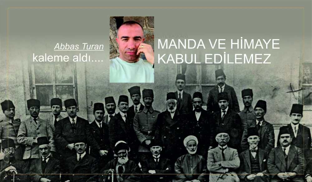 MANDA VE HİMAYE KABUL EDİLEMEZ