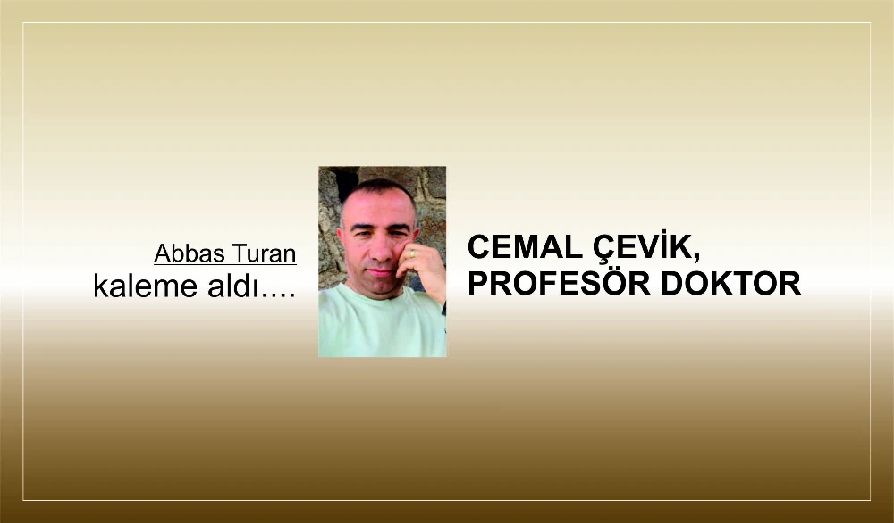 CEMAL ÇEVİK, PROFESÖR DOKTOR