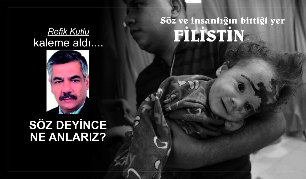 SÖZ DEYİNCE NE ANLARIZ?