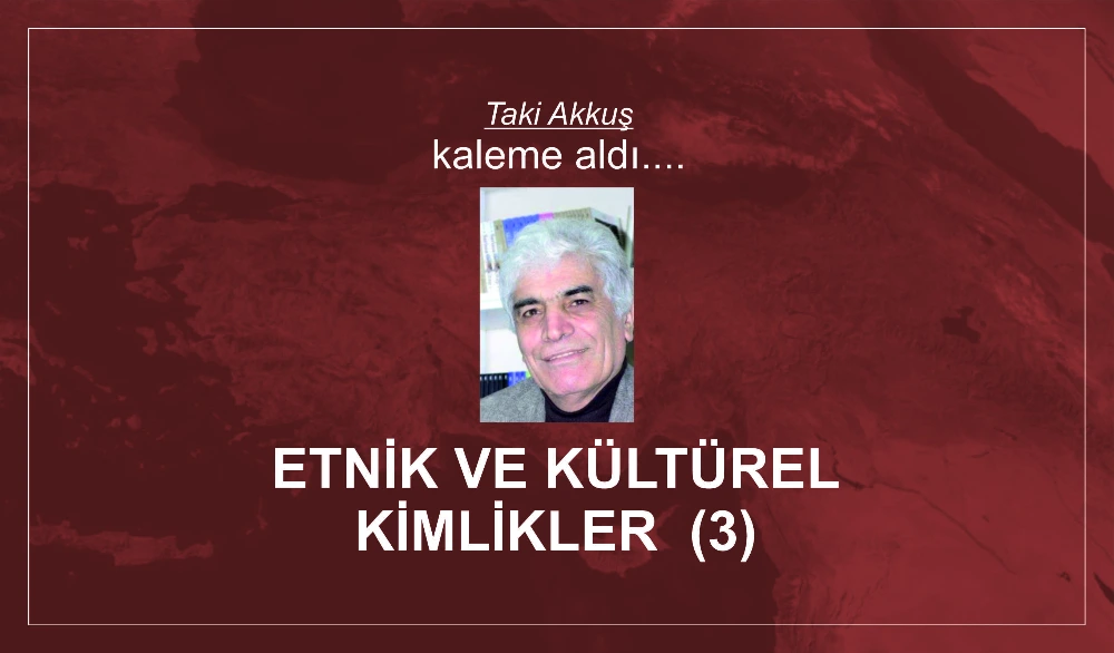ETNİK VE KÜLTÜREL KİMLİKLER (3)