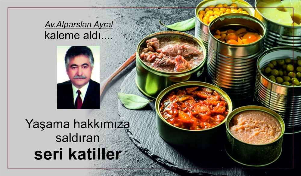 Yaşama hakkımıza saldıran seri katiller