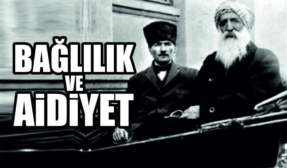 BAĞLILIK VE AİDİYET