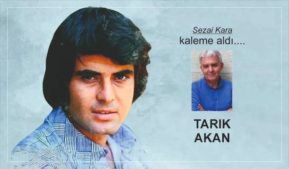 TARIK AKAN