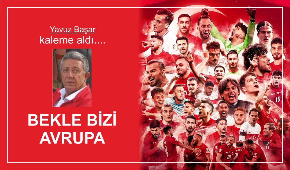 BEKLE BİZİ AVRUPA 