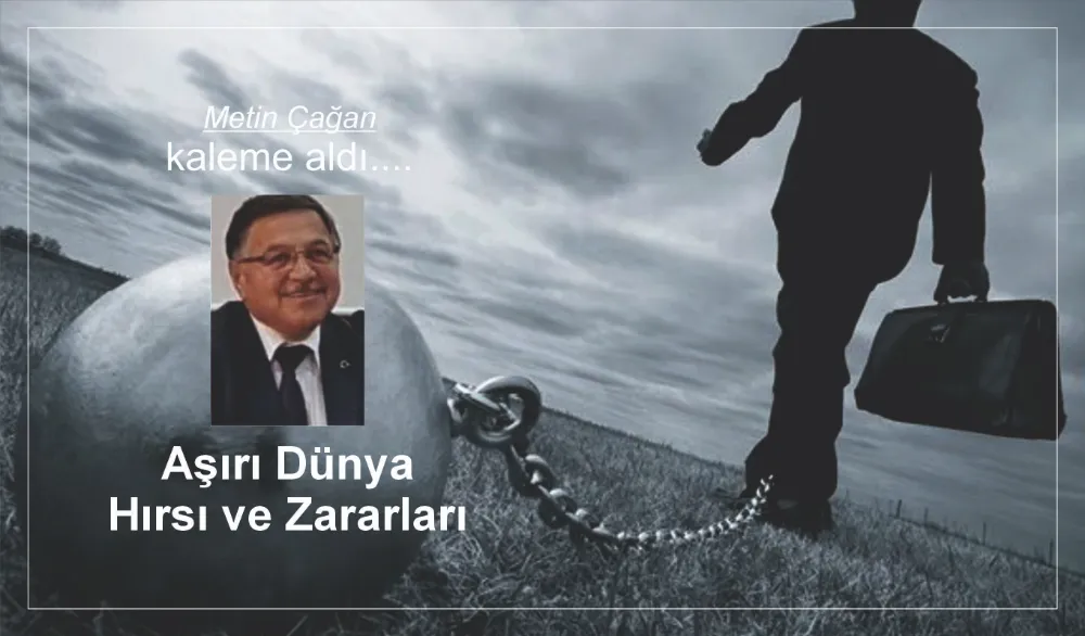 Aşırı Dünya Hırsı ve Zararları